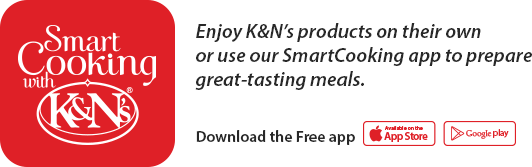 Smart Cooking with K&N's Enjoy K&N's produts on their own or use Smart Cooking app to prepare great tasting meals Download the free app
